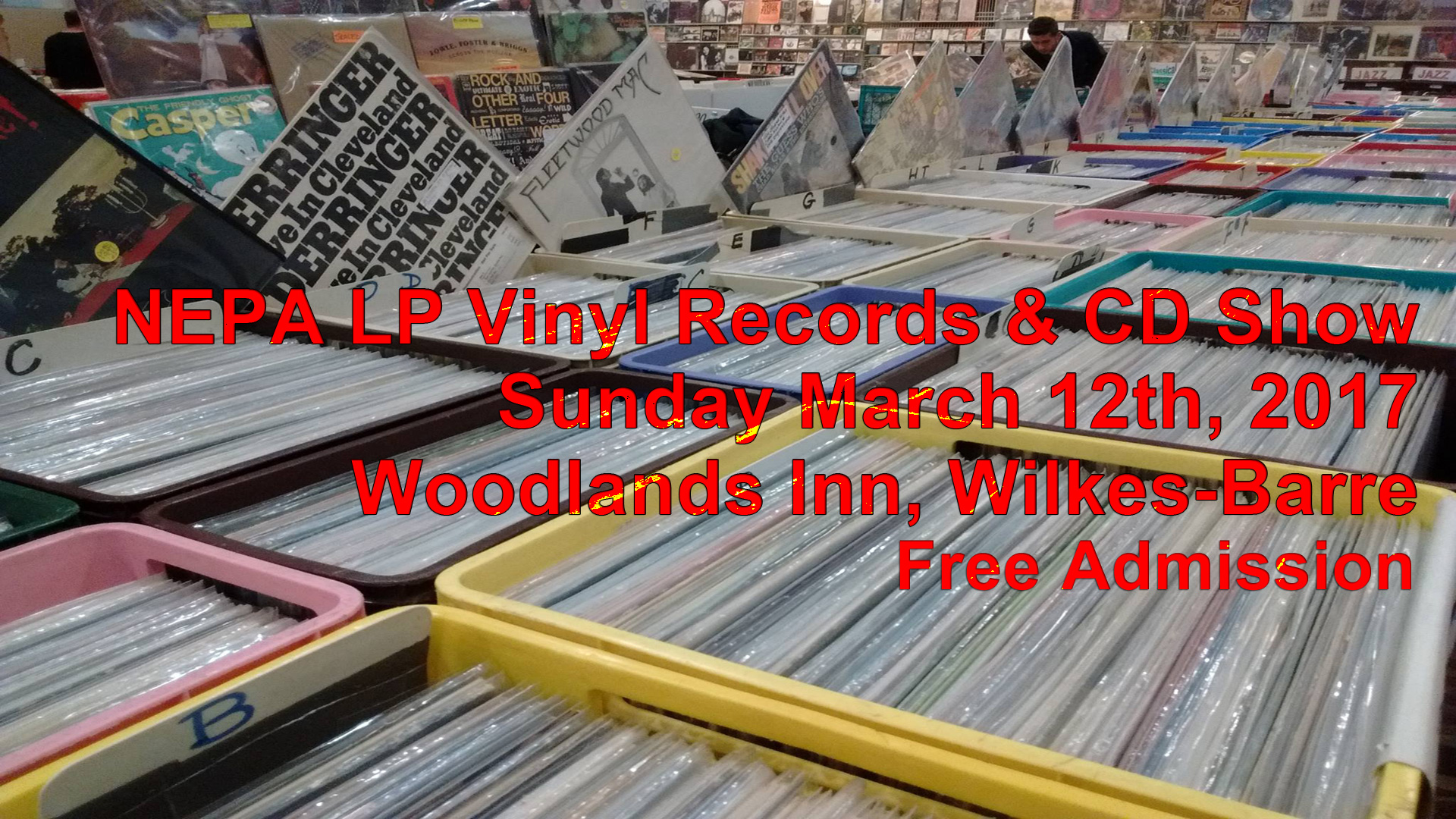 NEPA – Scranton / Wilkes-Barre Record and CD Show – Sunday March 12th, 2017