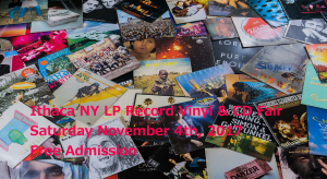 Ithaca NY LP Vinyl Records & CD Fair November 4th 2017