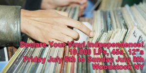 Woodstock, NY – Declare Your Vinyl Independence – Friday July 6th to Sunday July 8th 2018