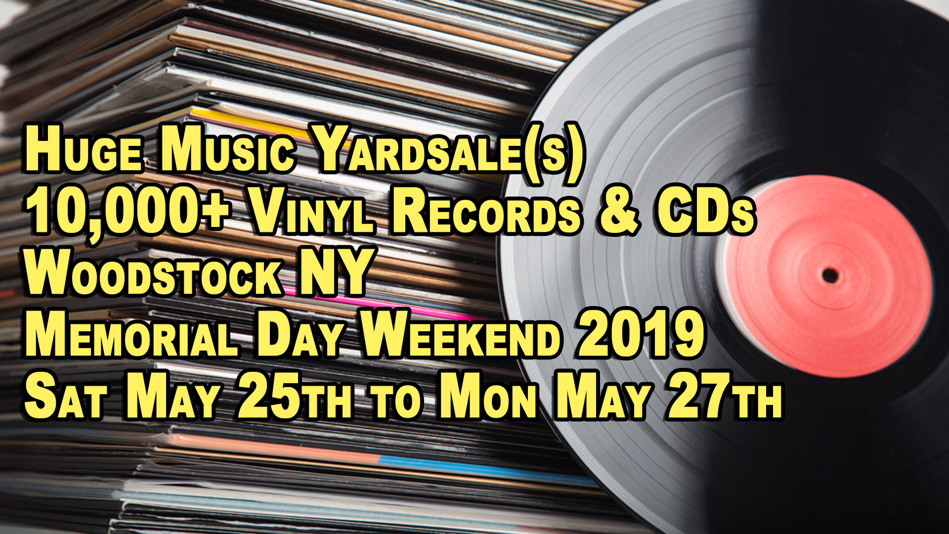 Huge Memorial Day Weekend Music Yardsales – Woodstock/West Saugerties NY – May 25th – 27th 2019