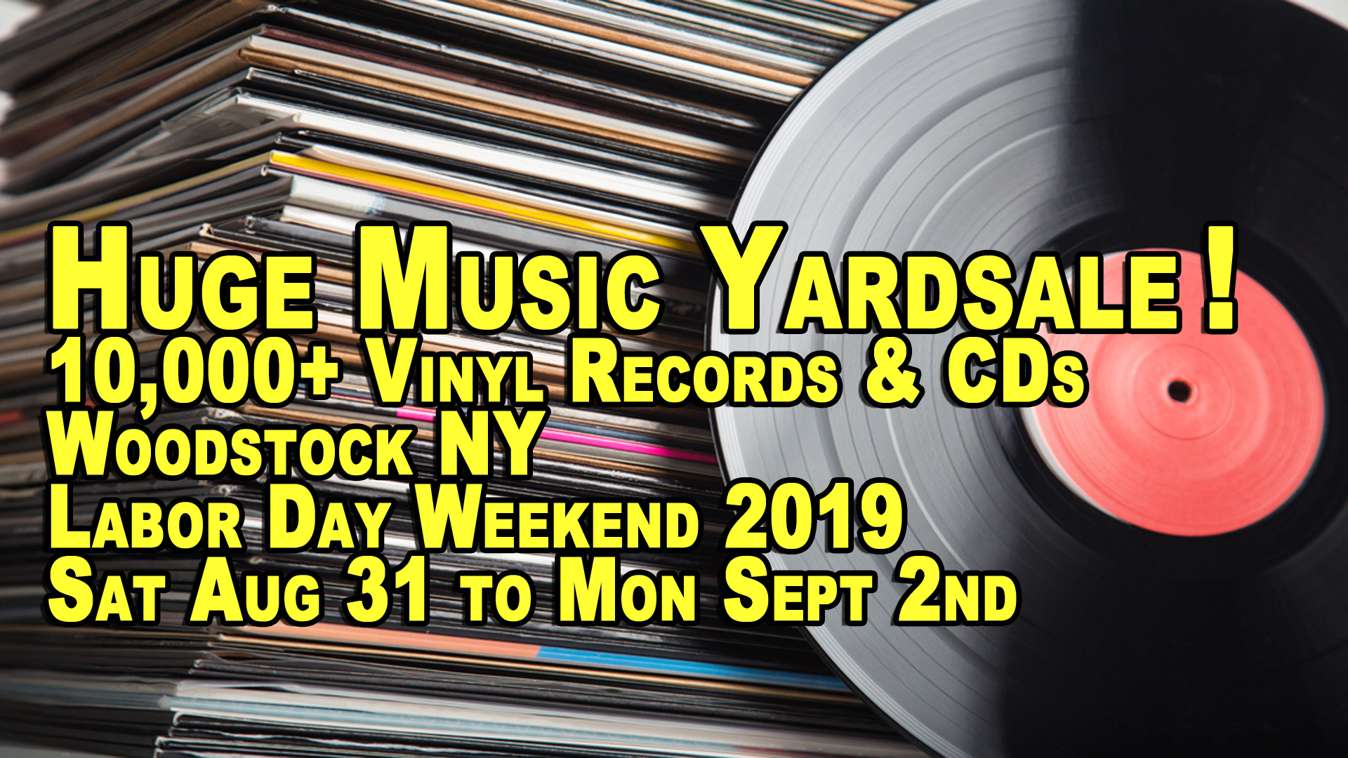 Labor Day Weekend 2019 – 10,000+ Vinyl LP Records, CDs and DVDs – Woodstock / West Saugerties NY