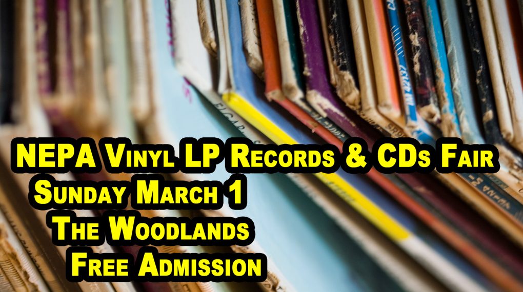 NEPA LP Vinyl Records & CDs Show Scranton Wilkes-Barre Sunday March 1 2020