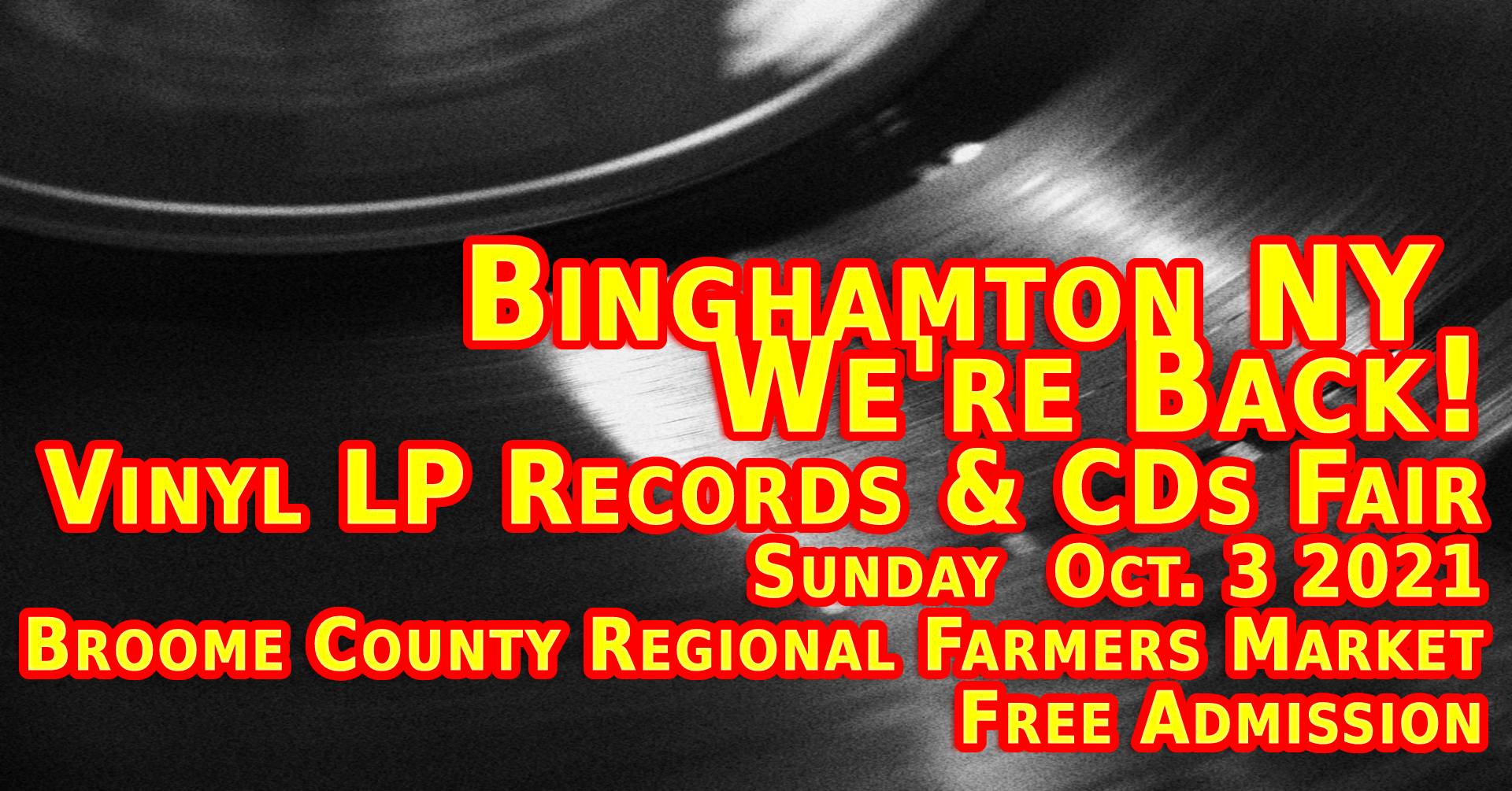 binghamton-ny-lp-vinyl-records-45s-dvds-cds-fair-sunday-october-3rd-2021-free-admission