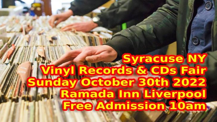 Syracuse NY LP Vinyl Records + CDs Fair – Sunday October 30th, 2022 – Free Admission