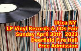 Utica NY LP Vinyl Records & CDs Fair – Sunday April 30th 2023 – Free Admission