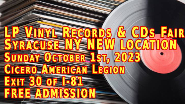 Syracuse NY LP Vinyl Records + CDs Fair – Sunday October 1st 2023 – NEW LOCATION – Free Admission