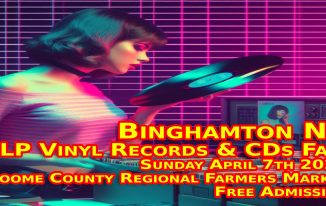 Binghamton NY - LP Vinyl Records & CDs Fair - Sunday April 7 2024 - Broome County Regional Farmers Market - Free Admission