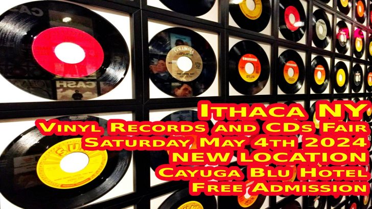 Ithaca NY LP Vinyl Records & CDs Fair Returns! – Saturday May 4th 2024 – Free Admission – NEW LOCATION!