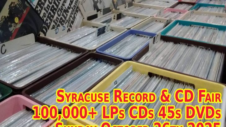 Syracuse NY LP Vinyl Records + CDs Fair – Sunday October 26th 2025 – Free Admission