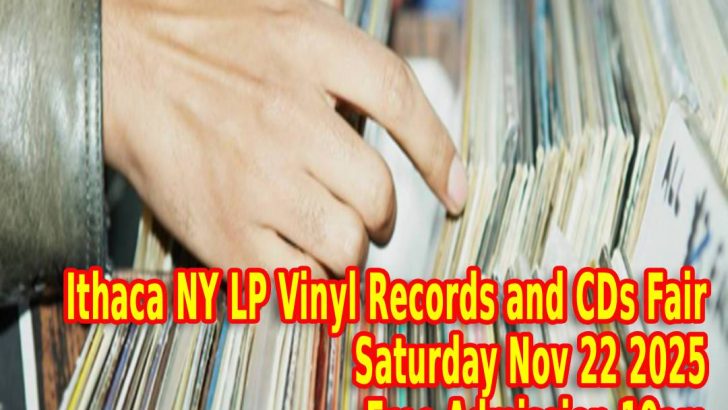 Ithaca NY LP Vinyl Records & CDs Fair – Saturday November 22nd 2025 – Free Admission