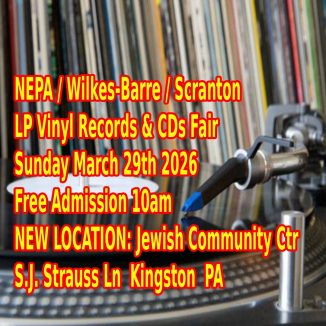 NEPA Wilkes-Barre Scranton Record Show Free Admission New Location Sunday March 29th 2026