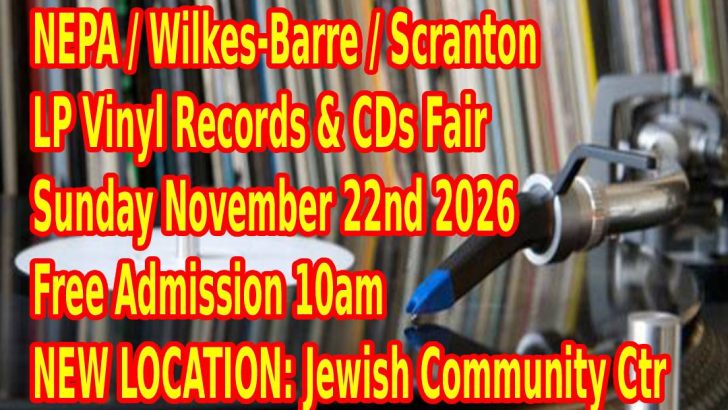 NEPA LP Vinyl Records & CDs Show- Scranton / Wilkes-Barre – Sunday November 22nd 2026 – Free Admission << NEW LOCATION